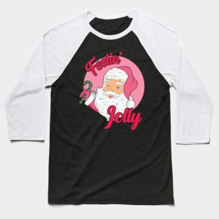 Feelin' Jolly Vintage Santa Claus Christmas Baseball T-Shirt